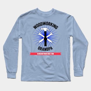 Woodworking Grandpa Long Sleeve T-Shirt